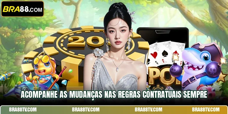 Acompanhe as mudanças nas regras contratuais sempre
