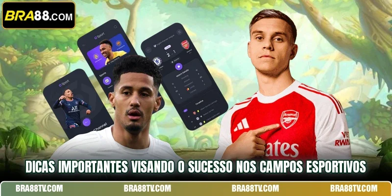 Dicas importantes visando o sucesso nos campos esportivos